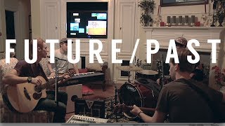 Future/Past - John Mark McMillan Cover - Morning Rain Sessions - Collective Pursuit Project