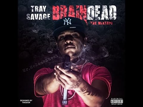 Tray Savage - Brain Dead (Intro) [NO DJ]