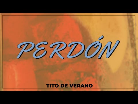 PERDÓN - TITO T [25 SOCIETY]