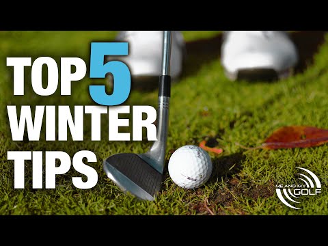 TOP 5 Winter Golf Tips | ME AND MY GOLF