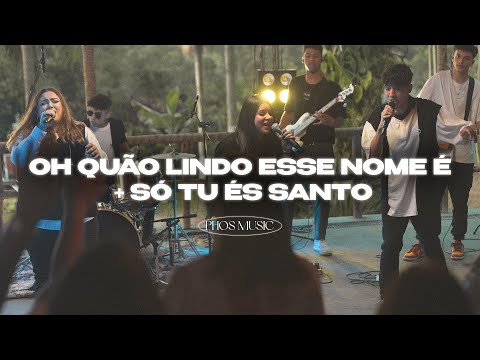 Oh Quão Lindo Esse Nome É Só Tu És Santo - PHOS…