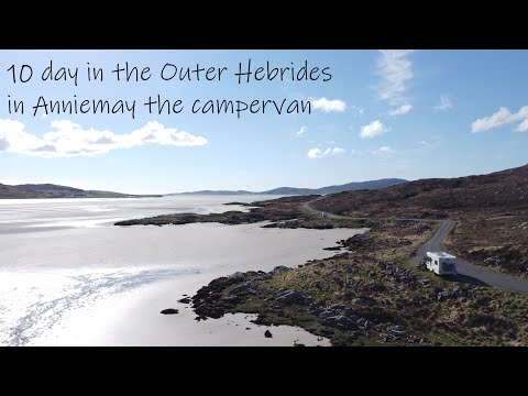 10 days in the Outer Hebrides in Anniemay the Campervan