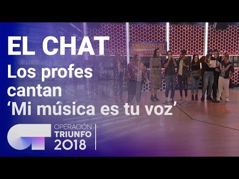 'Mi música es tu voz' - Profesores | El Chat | Programa 5 | OT 2018