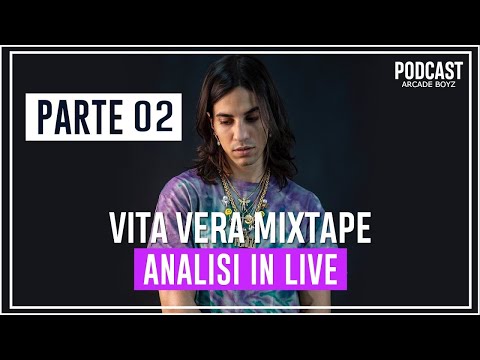 TEDUA - VITA VERA (#02 Approfondimento) | Arcade Boyz