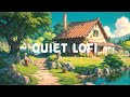 Quiet Lofi 🌳 Lofi Keep You Safe 🏡 Deep Focus music - Lofi Hip Hop to relax/chill/study