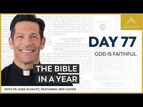 Day 77: God is Faithful — The Bible in a Year (with Fr. Mike Schmitz)