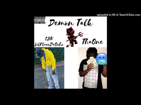 EBK LilFlaccDaOcho - Demon Talk ft. ThaOne