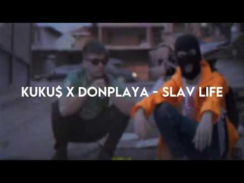 KUKU$ × DONPLAYA - SLAV LIFE (Offical Lyrics Video