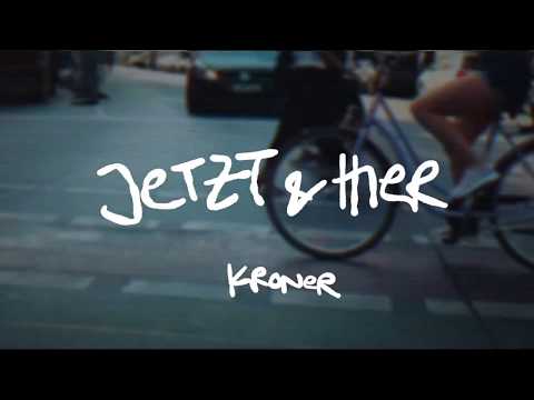 KRONER - Jetzt Und hier (Official)
