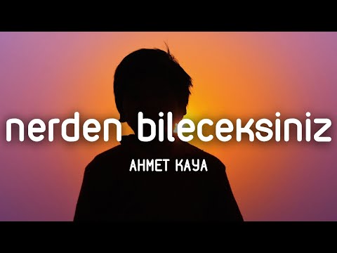 Ahmet Kaya - Nerden Bileceksiniz (Lyrics/Sözleri) #061 🔺