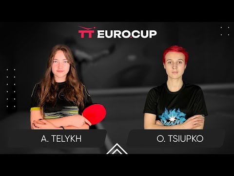 11:35 Anastasiia Telykh - Oleksandra Tsiupko 14.06.2024 TT Euro.Cup Women Ukraine Star. TABLE 3