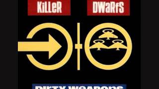 Killer Dwarfs- Dirty Weapons