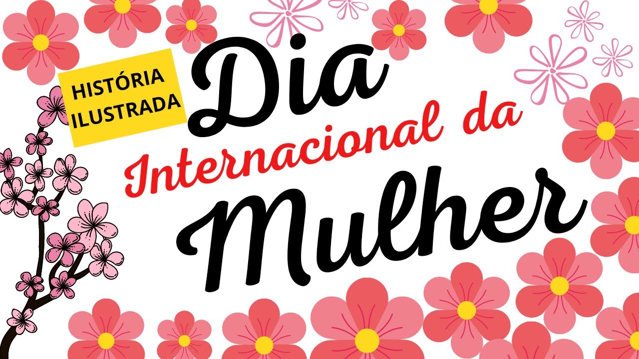 DIA DAS MULHERES/ vídeoaula sobre o dia internacional da mulher