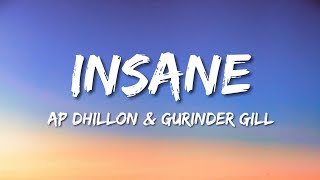 INSANE (Lyrics) Ap Dhillon & Gurinder Gill - f