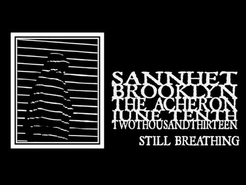 Sannhet - Still Breathing (The Acheron 2013)