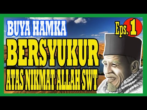 Bersyukur atas nikmat Allah SWT | Ceramah Buya Hamka Episode 1