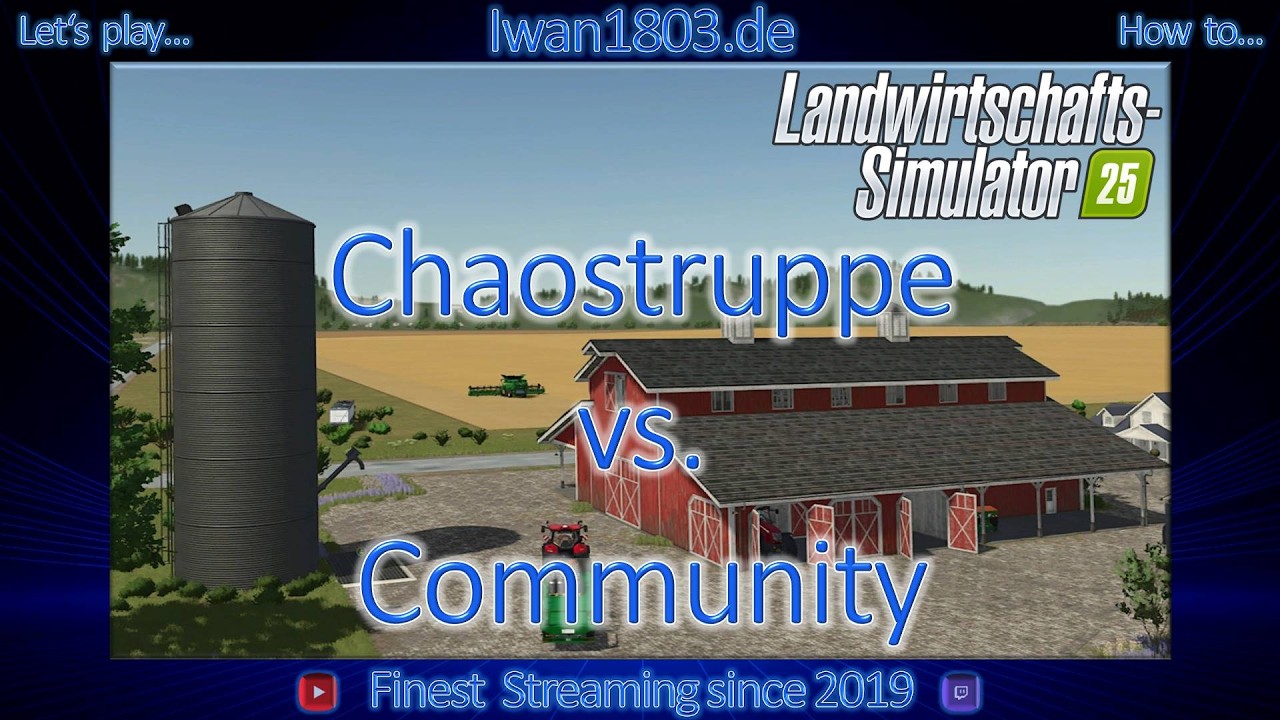 🚜 LS25: Chaostruppe vs. Community!