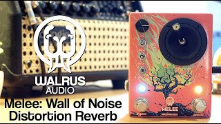 Video thumbnail for Walrus Audio Melee: Wall of Noise Distortion Reverb by Pedal of the Day