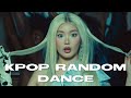 KPOP RANDOM DANCE NEW POPULAR TRENDING SONGS