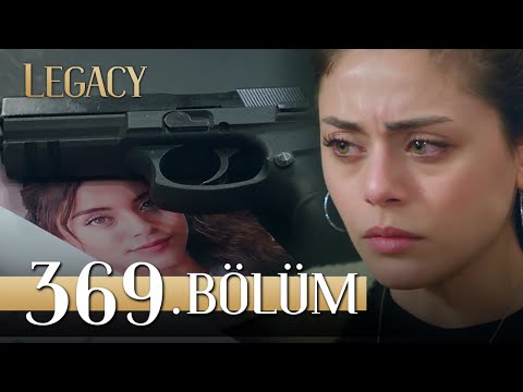 Emanet 369. Bölüm | Legacy Episode 369