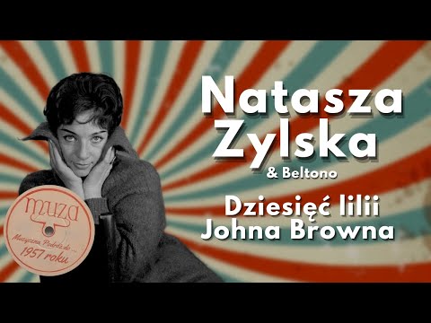 Natasza Zylska & Beltono - Dziesięć Lilii Johna Browna (1957) NIEPUBLIKOWANA WERSJA