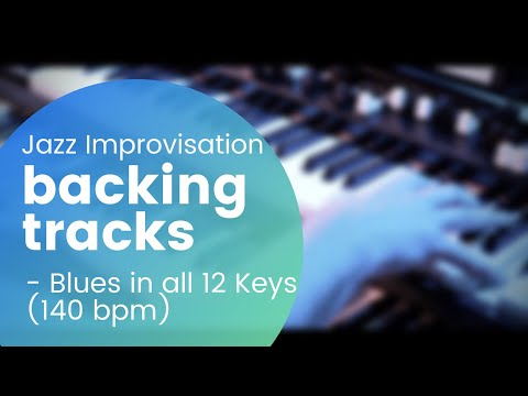 Jazz Improvisation Backing Track - Blues in All 12 Keys (140 BPM) -CORRECTED