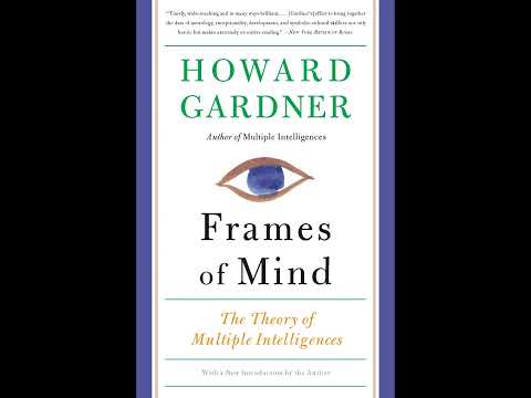Frames of Mind: The Theory of Multiple Intelligences