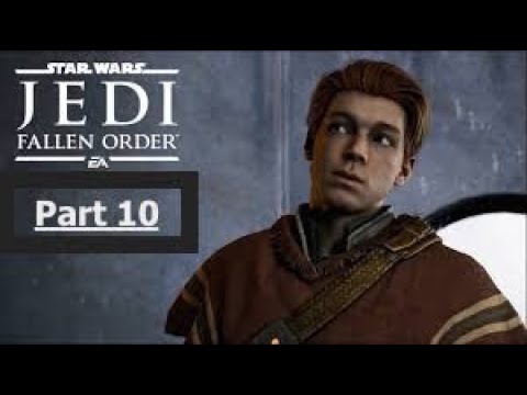 STAR WARS JEDI FALLEN ORDER Walkthrough Gameplay Part 10 (LIVE)