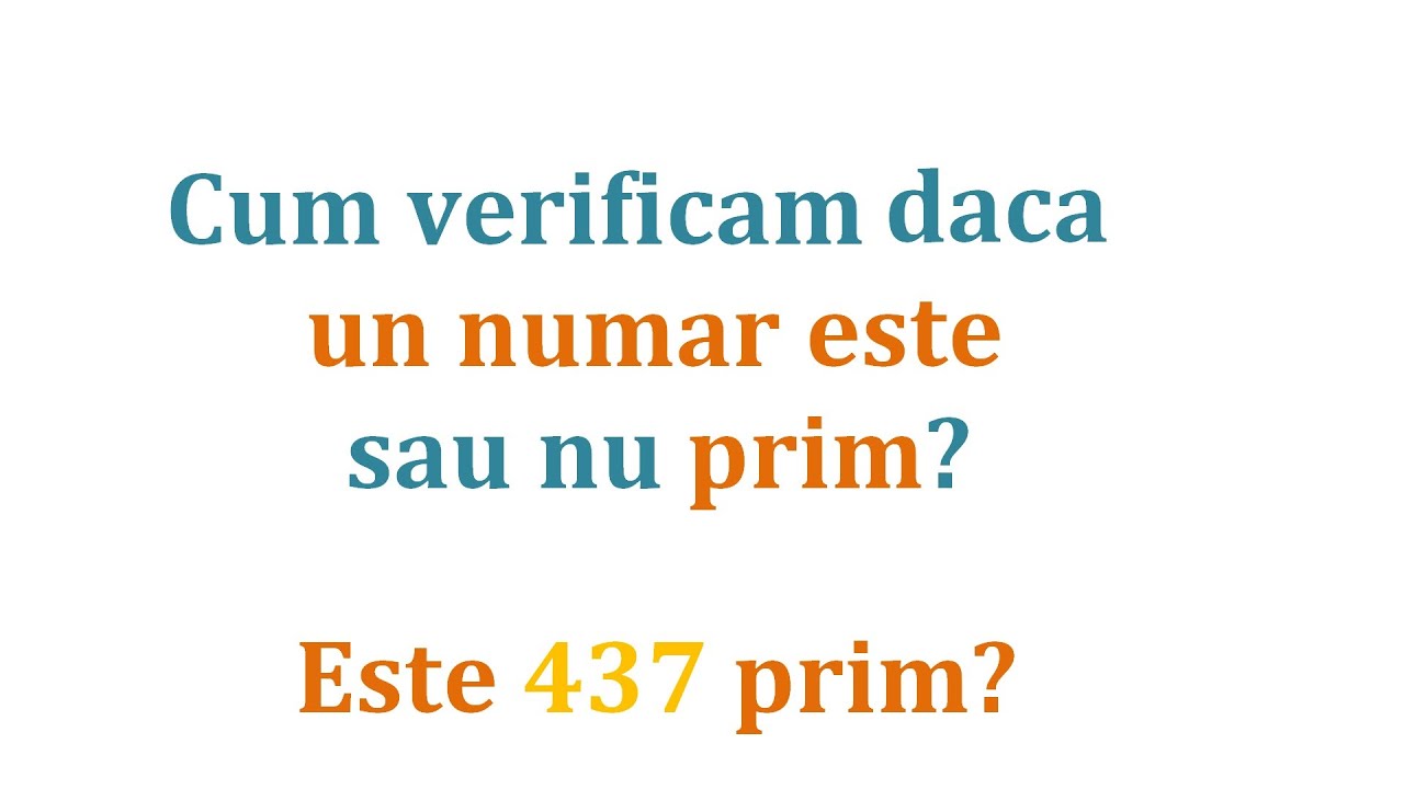 Numere prime - Cum verificam daca un numar este prim