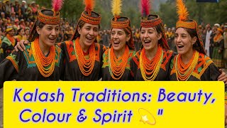 Meet the Kalash Girls Celebrating Pakistan’s Hidden Festival | Kalash Valley Life