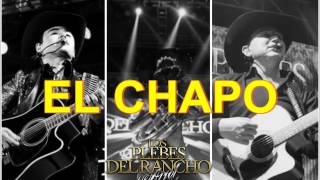 El Chapo - Los Plebes Del Rancho De Ariel Camacho (2017) (ESTRENOS 2017)