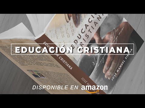 “Educación Cristiana” (Parte 1) - Pastor José Manuel Sierra