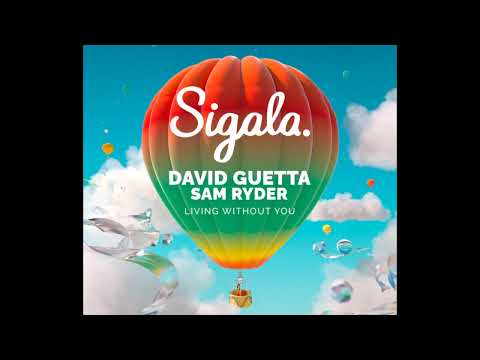 David Guetta Ft Sigala & Sam Ryder - Living Without You