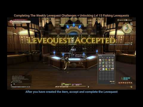 FFXIV The Complete Guide Part 33 - Weekly Levequests + Unlocking Lvl 15 Fishing Levequests