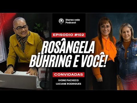 ROSANGELA BUHRING E VOCÊ! EP:02