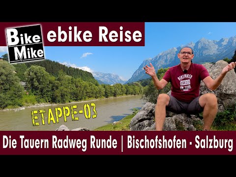 eBiken in Austria | Die Tauern Radweg Runde | Teil 3 | von Bischofshofen zur Mozartstadt Salzburg