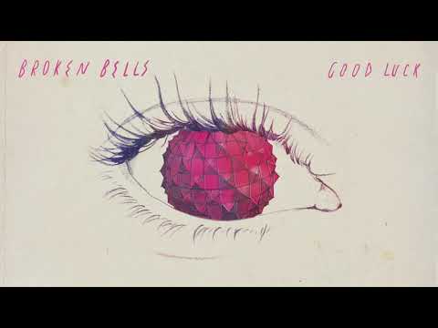 Broken Bells - Good Luck (Official Audio)