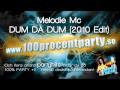 Melodie Mc - Dum Da Dum (2010 Edit) 