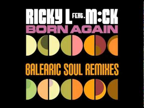 Ricky L Feat. MiCk - Born Again (Balearic Soul Radio Edit)