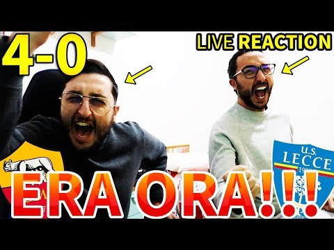 ERA ORAAAA!!! ROMA-LECCE 4-0 [LIVE REACTION]