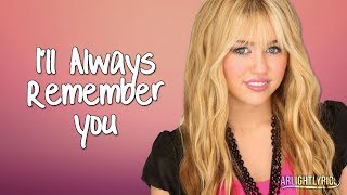 Hannah Montana - I&#39;ll Always Remember You (Lyrics) HD