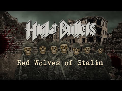 HAIL OF BULLETS - Red Wolves Of Stalin (Official Lyric Video)