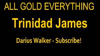 Trinidad James All Gold Everything