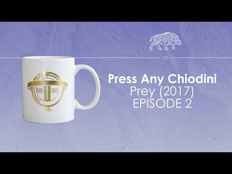 Let's Play Prey episode 2 - YOU'RE MY BEST FRIEND - Press Any Chiodini