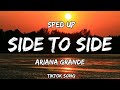 side to side ariana grande lyrics(sped up tiktok song)This the new style with the fresh type of flow