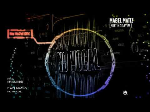 Mabel Matiz Fırtınadayım Fon Müzik Remix No Vocal