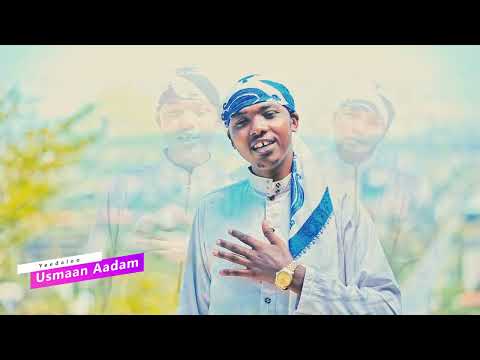 Fayyaan faaya Aafiyaan hunda caala nashiidaa gamtaa Usmaan Aadam&Abdallaa muhaammad