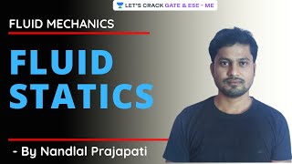 L 5 | Fluid Statics | Fluid Mechanics | GATE & ESE 2021 | Nandlal Prajapati