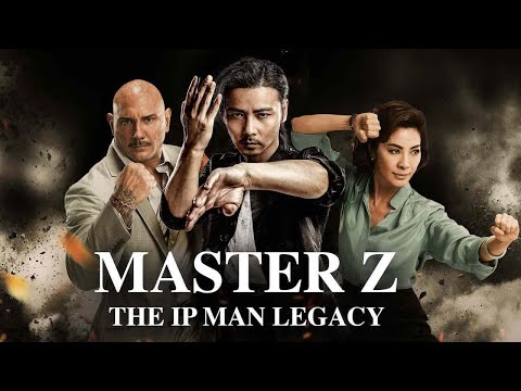 Master Z The Ip Man Legacy 2018 Movie || Max Zhang, Dave Bautista || Master Z Movie Full FactsReview
