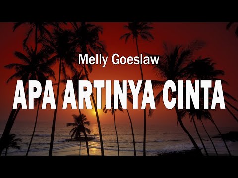 Apa Artinya Cinta - Melly Goeslaw feat. Ari Lasso | Lirik Lagu